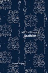 Havran Michal: Analfabet