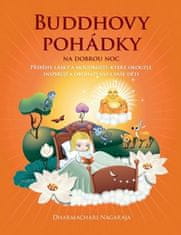 Dharmachari Nagaraja: Buddhovy pohádky na dobrou noc