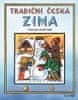 Lada Josef: Tradiční česká ZIMA - Svátky, zvyky, obyčeje, říkadla, koledy