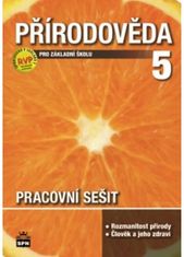 Čechurová Marie, Podroužek Ladislav: Přírodověda pro 5. ročník základní školy - Pracovní sešit - RVP