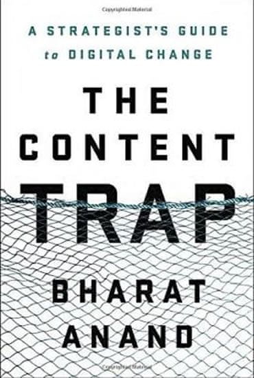 Bharad Anand: The Content Trap