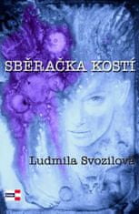 Svozilová Ludmila: Sběračka kostí