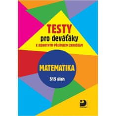 Martin Dytrych; Jakub Dytrych: Testy pro deváťáky Matematika 515 úloh - k jednotným přijímacím zkouškám