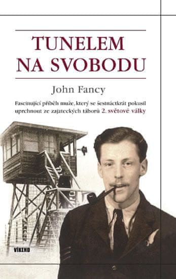 John Fancy: Tunelem na svobodu