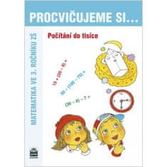 Michaela Kaslová: Procvičujeme si .... Počítání do tisíce - Matematika v 3. ročníku ZŠ