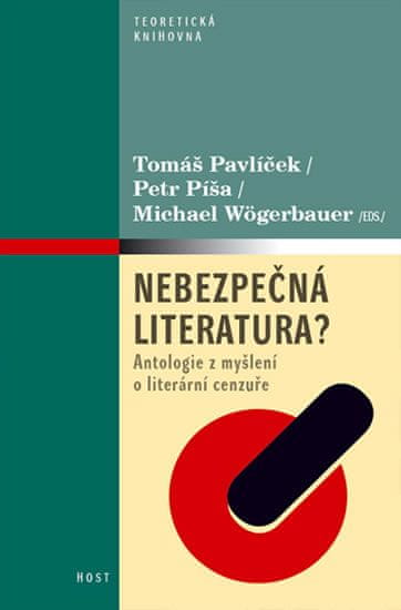 Tomáš Pavlíček: Nebezpečná literatura? - Antologie z myšlení o literární cenzuře
