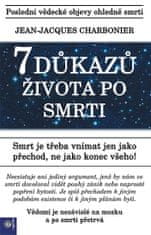 Jean-Jacques Charbonier: 7 důkazů života po smrti - Poslední vědecké objevy ohledně smrti