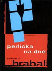 Hrabal Bohumil: Perlička na dně