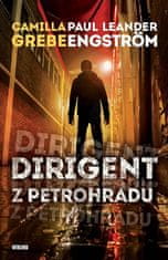 Camilla Grebe: Dirigent z Petrohradu