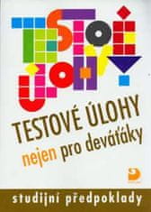 Jana Moravcová: Testové úlohy nejen pro deváťáky - studijní předpoklady