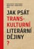 Václav Petrbok: Jak psát transkulturní literární dějiny?