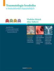 Vladislav Hytych: Traumatologie hrudníku - v instruktivních kazuistikách