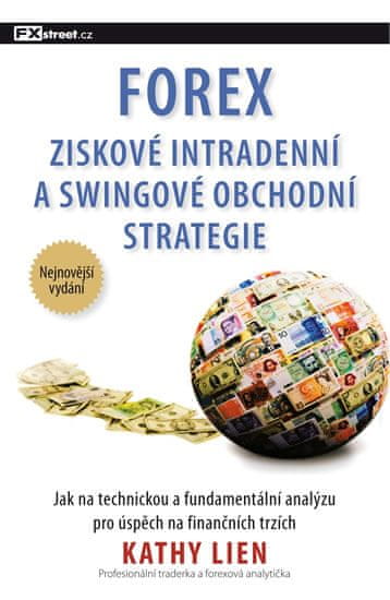 Kathy Lien: FOREX – Ziskové intradenní a swingové obchodní strategie