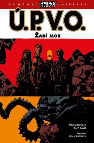 Mignola Mike a kolektiv: Ú.P.V.O. 3 - Žabí mor