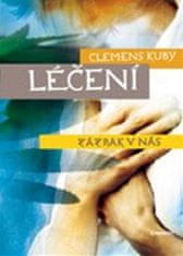 Kuby Clemens: Léčení - zázrak v nás