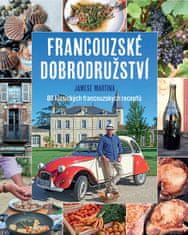 James Martin: Francouzské dobrodružství Jamese Martina - 80 klasických francouzských receptů