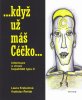 Krekulová Laura, Řehák Vratislav: Když už máš Céčko - Informace o virové hepatitidě typu C