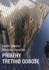 Navara Luděk, Kasáček Miroslav,: Příběhy třetího odboje