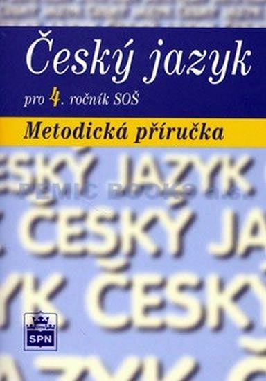 Marie Čechová: Český jazyk pro 4. ročník SOŠ Metodická příručka