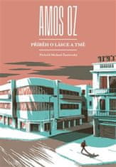 Amos Oz: Příběh o lásce a tmě