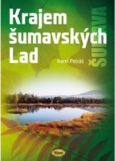 Petráš Karel: Krajem šumavských Lad