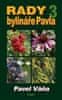 Pavel Váňa: Rady bylináře Pavla 3 - Léčivé rostliny od A do Z