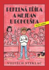 Vojtěch Steklač: Pekelná třída a mejdan u Bohouška