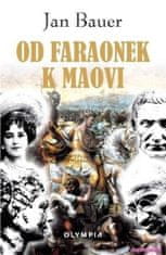 Bauer Jan: Od faraónek k Maovi