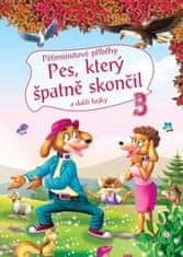 Pětiminutové příběhy 3. Pes, který špatně skončil - a další bajky