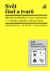 A. Hošpesová: Svět čísel a tvarů - Metodická příručka k výuce matematiky v 3. roč. základní a obecné školy