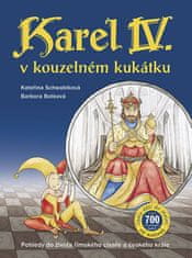 Kateřina Schwabiková: Karel IV. v kouzelném kukátku - Pohledy do života římského císaře a českého krále