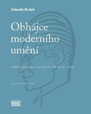 Brdek Zdeněk: Obhájce moderního umění - Jindřich Chalupecký v kontextu 30. a 40. let 20. století