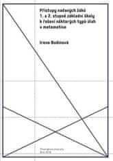 Irena Budínová: Přístupy nadaných žáků 1. a 2. stupně základní školy k řešení některých typů úloh v matematice