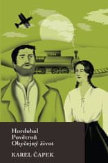 Karel Čapek: Hordubal, Povětroň, Obyčejný život