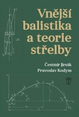 Jirsák Čestmír, Kodym Pravoslav,: Vnější balistika a teorie střelby