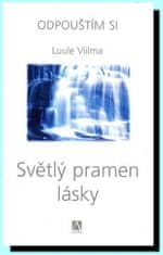 Viilma Luule: Světlý pramen lásky - Odpouštím si