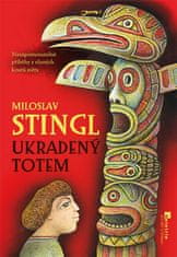 Stingl Miloslav: Ukradený totem