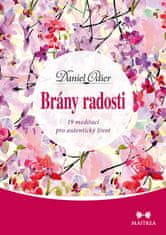 Odier Daniel: Brány radosti - 19 meditací pro autentický život