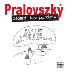 Pralovszký Boris: Stokrát bez pardonu