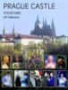 Miloš Pokorný: Prague Castle - Crossroads of History