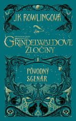 Joanne Kathleen Rowlingová: Fantastické zvery: Grindelwaldove zločiny - pôvodný scenár