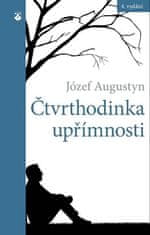 Józef Augustyn: Čtvrthodinka upřímnosti