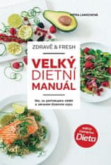 Petra Lamschová: Zdravě &amp; fresh aneb Velký dietní manuál