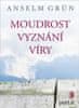 Anselm Grün: Moudrost vyznání víry