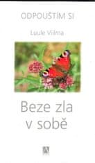 Luule Viilma: Beze zla v sobě - Odpouštím si