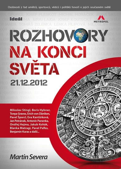 Martin Severa: Rozhovory na konci světa 21.12.2012