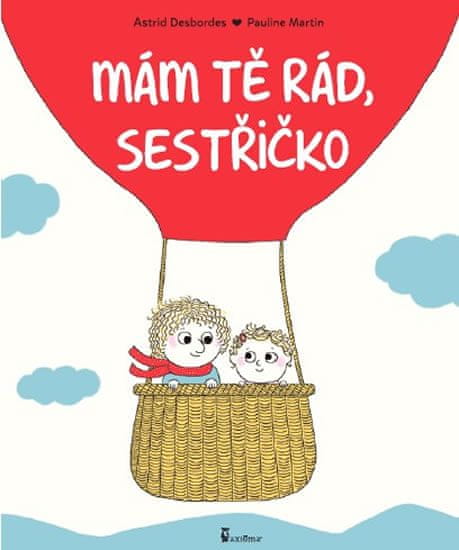 Astrid Desbordes: Mám tě rád, sestřičko