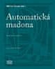 Michal Bauer: Automatická madona - Antologie Skupiny Ra