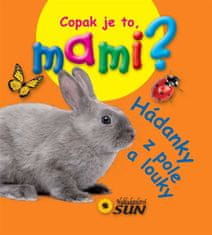 Hádanky z pole a louky - Copak je to, mami?