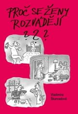 Vladimíra Škarvadová: Proč se ženy rozvádějí?